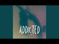 Addicted Addicted