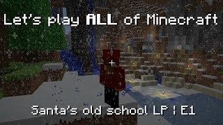 Let's play ALL of Minecraft | The start of something old | Ep1