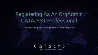 CATALYST Guide for OrgAdmins: Entitlement Access and User Invitations