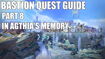 Shadowlands Quest Guide - Bastion Part 8 - In Agthia