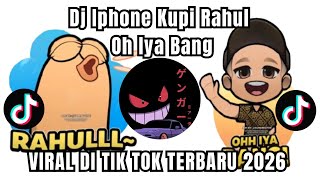 DJ IPHONE KUPI - RAHUL OH IYA BANG (THAILAND EDIT) 🔥 SOUND JJ FYP VIRAL TIKTOK 2026 !!
