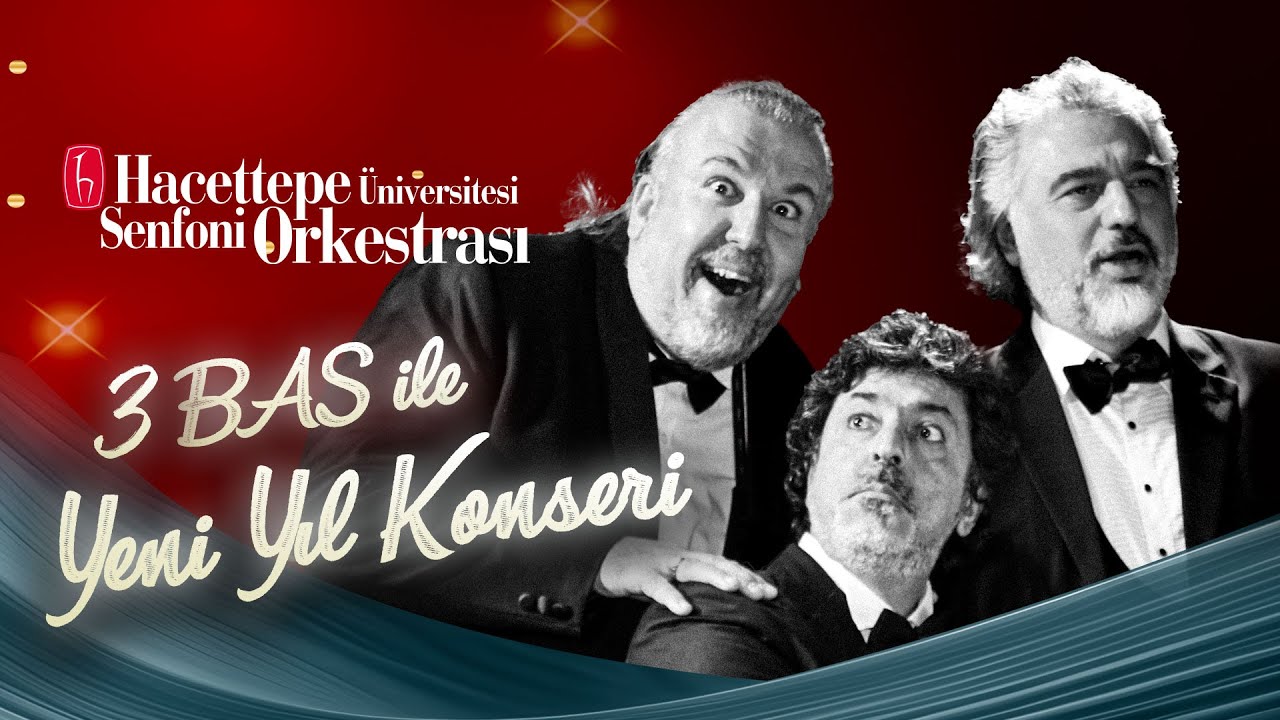 Hacettepe Üniversitesi Senfoni Orkestrası: 3 Bas ile Yeniyıl Konseri