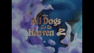 All Dogs Go To Heaven 2 - Theatrical Trailer 35Mm 4K December 22, 1995