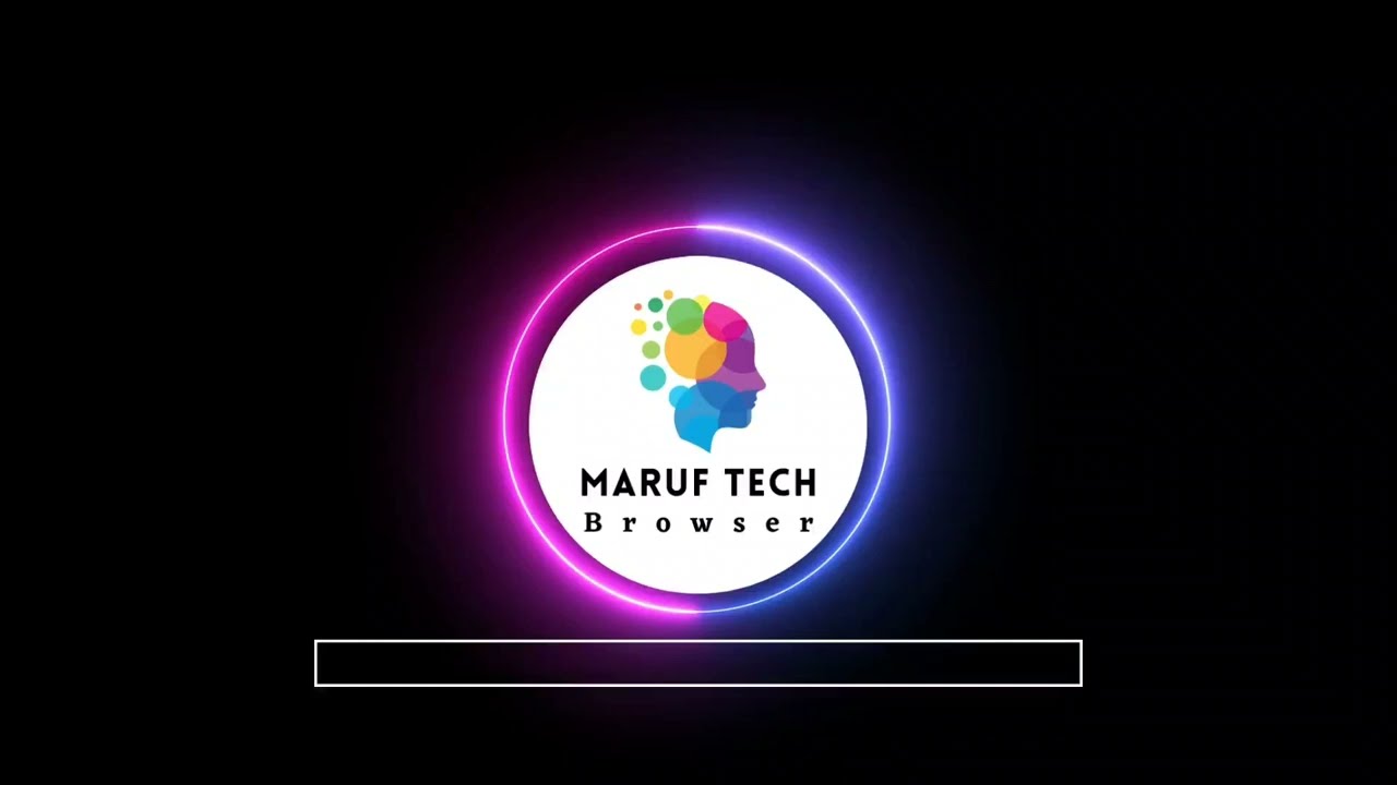 💥Welcome To My Youtube channel || Maruf Tech Browser ||💥