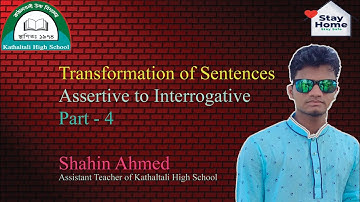 Assertive to Interrogative || Transformation of Sentences || Part -5 || For HSC,SSC,JSC and etc.||