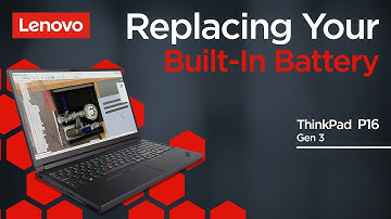 Replacing Your Built-In Battery | ThinkPad P16 Gen 3 | Customer Self Service