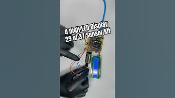 Arduino Tutorial #33: How to use 4 Digit LED Display with Arduino,(29 of  37 Sensor Kit)#arduino