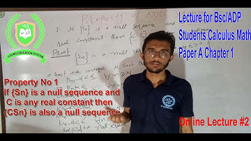 Property 1 Null sequence|| sn null sequence c real number then csn also nul sequence|| lecture 2
