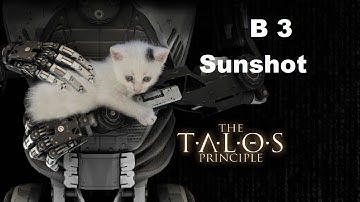 The Talos Principle B3 Sunshot HD