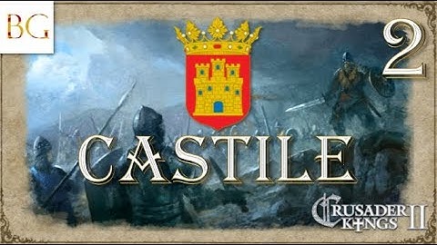 Kingdom of Castille - (CK2) - Ep.2