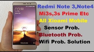 Xiaomi Mi Note 3 Sensor,WiFi Or Bluetooth Prob Solution Here.100% Done.