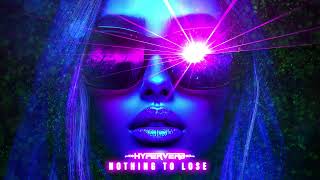 Hyperverb - Nothing To Lose