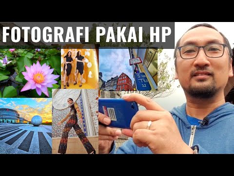 Fotografi dengan HaPe/Smartphone/Ponsel: Tutorial Belajar Bagian Pertama - Indonesia