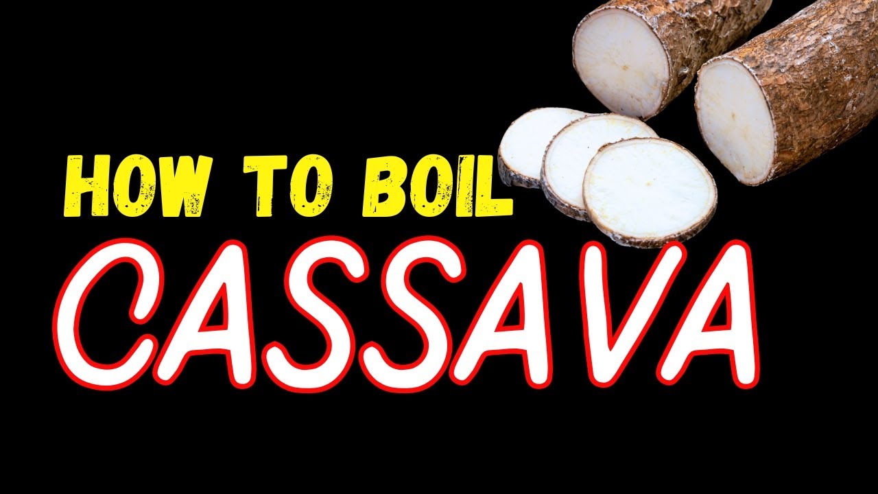 How To Safely Boil Manioc Cassava Yuca Tapioca 