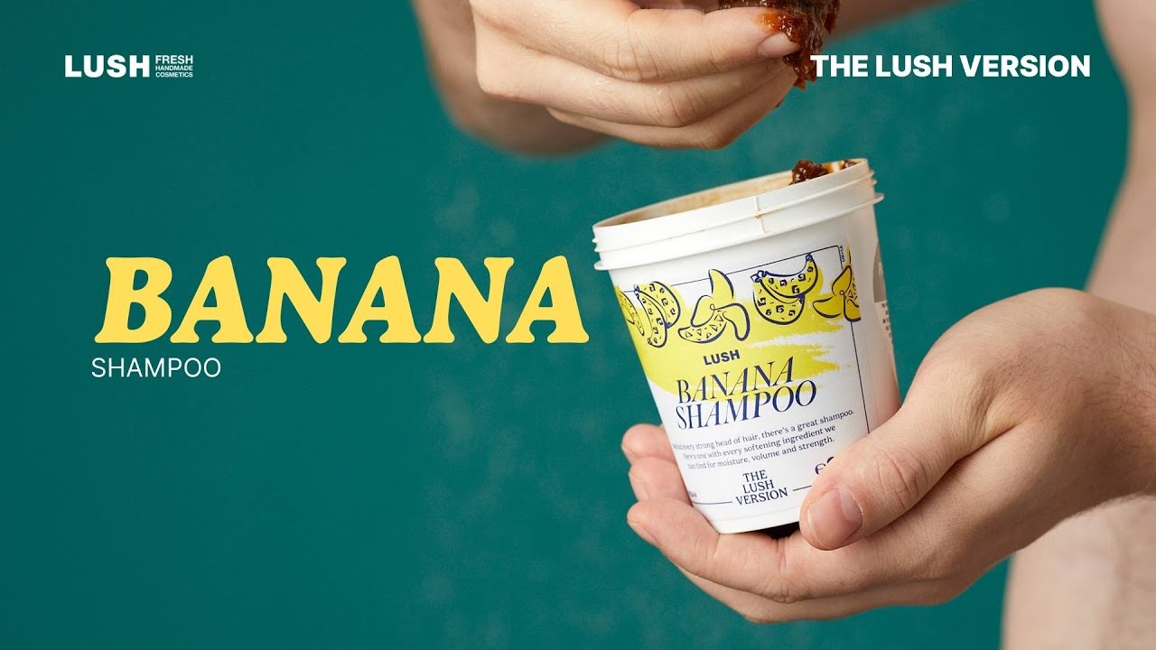 BANANA SHAMPOO : THE LUSH VERSION
