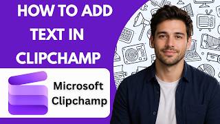 How to Add Text in Clipchamp  Full Guide 2026