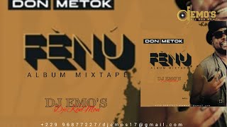 DON METOK [FÈNÚ ALBUM MIXTAPE] BÉNIN MIX [DJ EMO'S DjêKonMon]