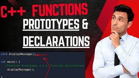 Function prototypes & Function declarations in C++