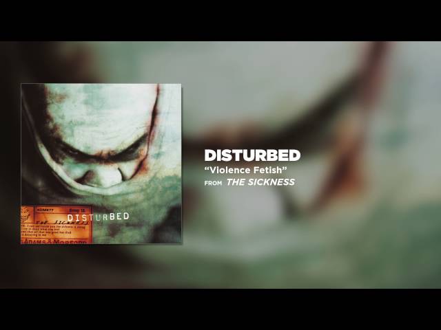 Disturbed - Violence Fetish