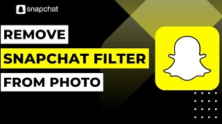 How To Remove Snapchat Filter From Photo !