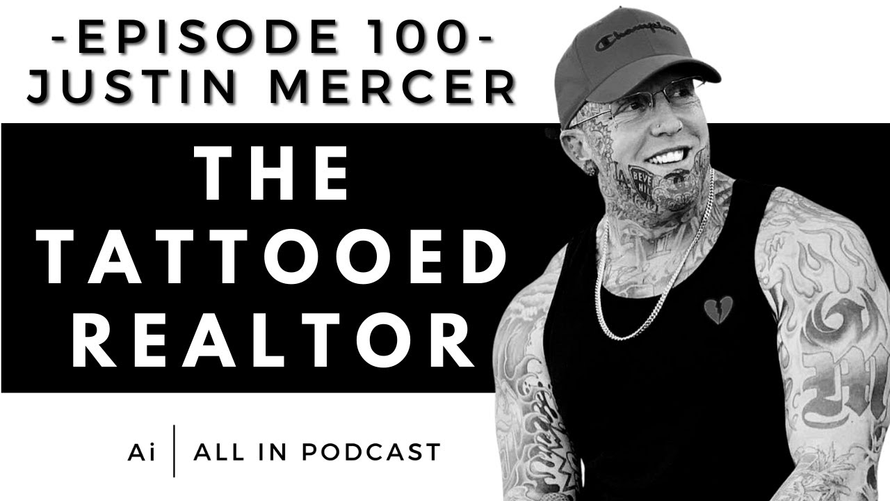 Life Lessons with "The Tattooed Realtor" Justin Mercer Episode 100!! YouTube