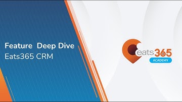 Feature Deep Dive: Eats365 CRM