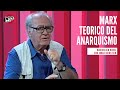 Programa 188 - Marx, teórico del anarquismo (Maximilien Rubel)