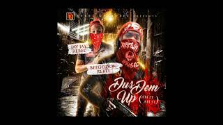 Beegodon Rebel FT Jay Jay Rebel - Duss Dem Up | May 2018 | @DeeJFresh