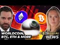 Crypto News: Worldcoin, Crypto Market Drop, ETH, BTC &amp; MORE!!