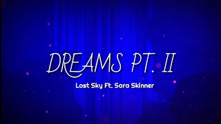 Lost Sky - Dreams Pt. 2 (ft. Sara Skinner) Lyrics