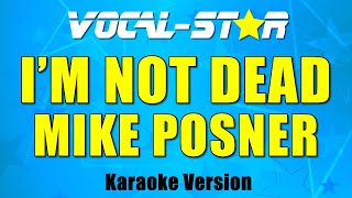 Mike Posner - I'm Not Dead Yet (Karaoke Version)