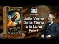 De la Tierra a la Luna | La Construcción del Cañón Más Grande del Mundo – Jules Verne - parte 4