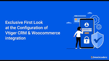 Exclusive First Look at the Configuration of Vtiger CRM & Woocommerce Integrations