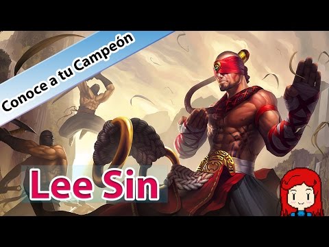 [Conoce a tu campeón] - Lee Sin *AsamiStuff*