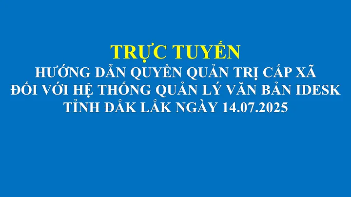Hướng dẫn Quản trị hệ thống QLVB iDesk cấp xã