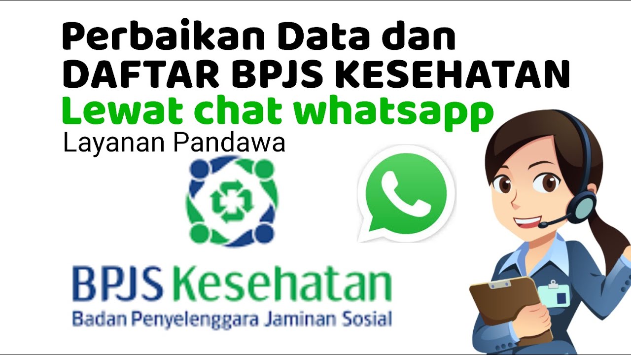 Daftar Bpjs Kesehatan Lewat Whatsapp Bisa Perbaikan Data Melalui