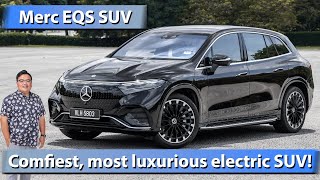 2024 Mercedes-Benz EQS SUV Malaysian review - RM700k, most luxurious EV SUV!