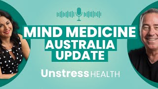 Tania de Jong AM: Mind Medicine Australia Update