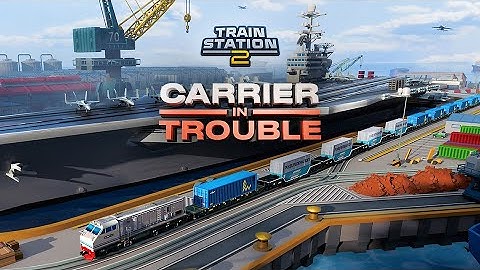 Carrier in trouble | Official Event Trailer | TrainStation 2