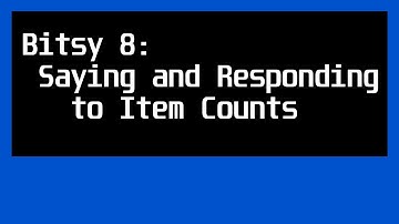 Bitsy 8: Actions: Saying and Responding to Item Counts