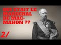 Qui tait marchal macmahon  en 3 minutespersonnage de lhistoire de france