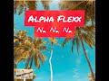 Alpha flexx  na na na