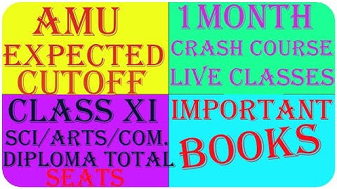 AMU EXPECTED CUT OFF 2020 || SEATS || 1 MONTH XI (ENT.) CRASH COURSE (LIVE CLASSES) || BOOKS ETC.||