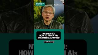@NVIDIA CEO Jensen Huang explains how to teach AIs ‘how the physical world behaves’ #shorts