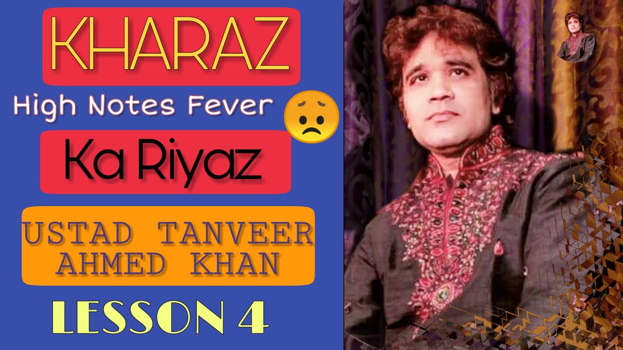 Kharaj Ka Riyaz | Ustad Tanveer Ahmed Khan