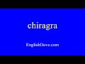 How to pronounce chiragra in american english