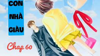 Con Nhà Giàu_Phần 2 [ Chap 60 Thảo net.truyen]