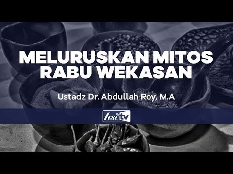 Meluruskan mitos rabu wekasan - Ustadz Dr. Abdullah Roy, M.A