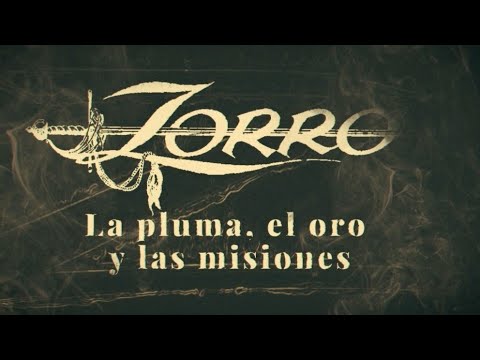 El Zorro   La pluma, el oro y las misiones