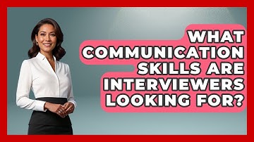 What Communication Skills Are Interviewers Looking For? - Job Success Network